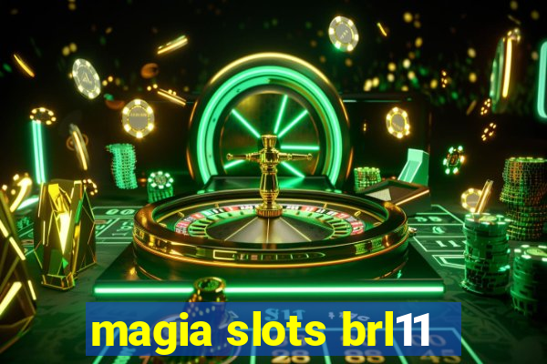 magia slots brl11
